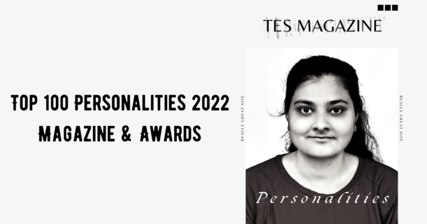 TES Magazine: Meet Shweta Rai – Top 100 Personalities 2022